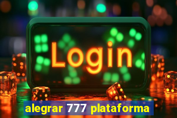 alegrar 777 plataforma